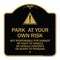 Signmission Park at Your Own Risk Not Responsible for Damage or Theft to Vehicles or Vehicle Cont, BG-1818-23494 A-DES-BG-1818-23494 - alternate 1